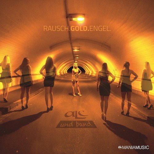 Alc & Band - Rausch.Gold.Engel [CD]