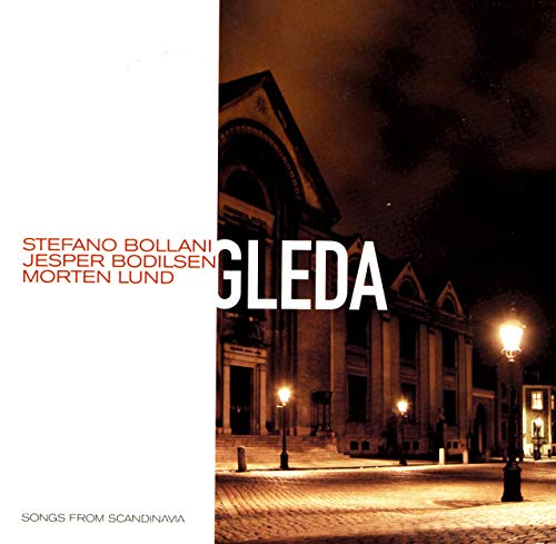 Stefano Bollani/jesper Bodilsen/morten Lund - Gleda - Songs from Scandinavia [CD]