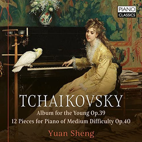 Yuan Sheng - Tchaikovsky: Album For The Young Op.39 / 12 Pieces For Piano Of Medium Difficulty / Op.40 [CD]
