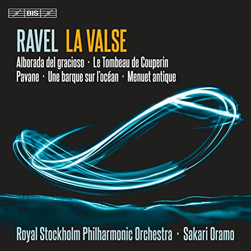 Royal Stockholm Po/oramo - Maurice Ravel: La Valse, Le Tombeaude Couperin, Alboradadel gracioso, Unebarquesur locéan, Pavanepour uneinfantedéfunte [CD]