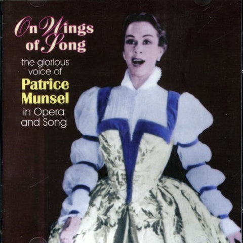 Patrice Munsel - On Wings of Song: the Glorious Voice of Patrice Munsel in Opera and Song [CD]
