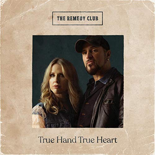The Remedy Club - True Hand True Heart [VINYL]