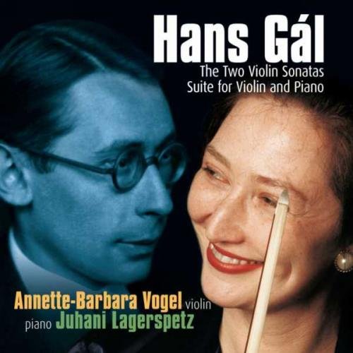 Anette Barbera Vogel & Juhani Lagerspetz - Hans Gal: The Two Violin Sonatas Suite For Violin And Piano [CD]