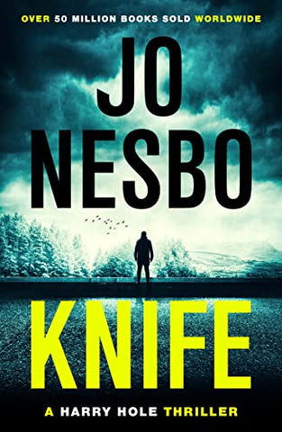 Knife: The twelfth Harry Hole novel from The Sunday Times bestselling author of The Kingdom (Harry Hole, 12)