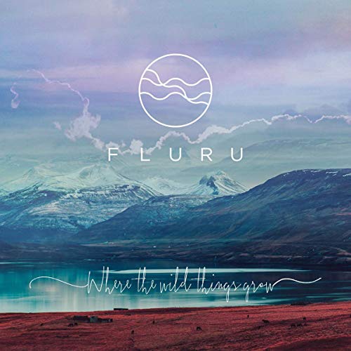 Fluru - Where The Wild Things Grow [VINYL]
