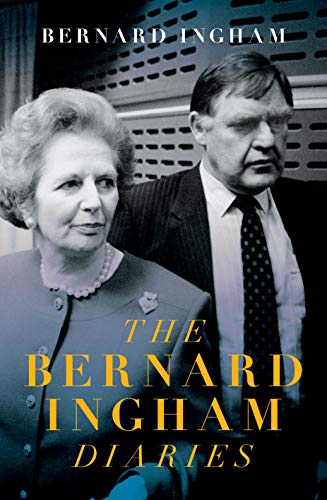 The Slow Downfall of Margaret Thatcher: The Diaries of Bernard Ingham