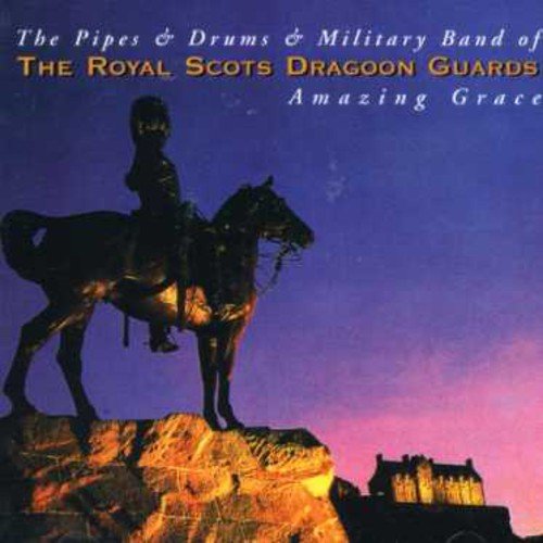 Pipes And Drums Of The Military Band Of The Royal Scots Dragoon Guards, The - The Pipes and Drums and the Military Band of the Royal Scots Dragoon Guards - Amazing Grace [CD]