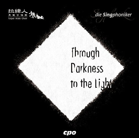 Singphoniker Taipei/hsiang - Through Darkness To Light [CD]