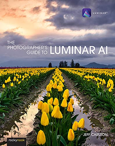 Photographer's Guide to Luminar AI,The: How an Ex-Factory Worker Helped Save One of Australia's Iconic Companies: How an Ex-Factory Worker Helped Save One of Australia's Iconic Companies