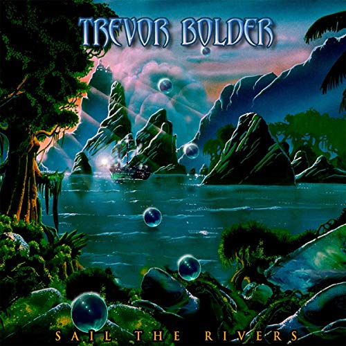 Album cover art for 'Sail The Rivers' by Trevor Bolder, featuring a mystical river scene.