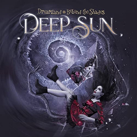 Deep Sun - Dreamland: Behind The Shades [CD]