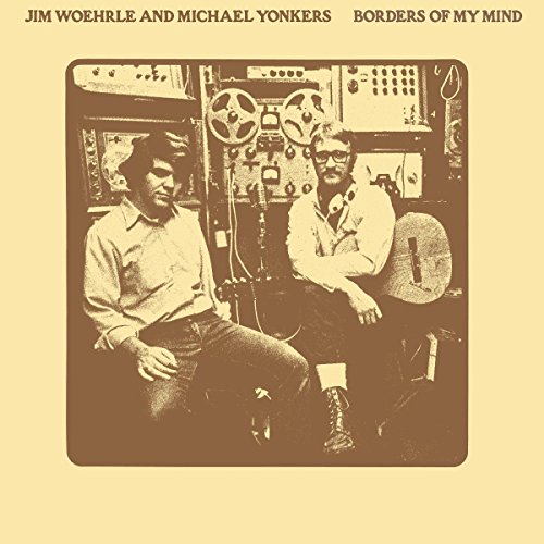 Jim Woerhle & Michael Yonkers - Borders of My Mind [VINYL]