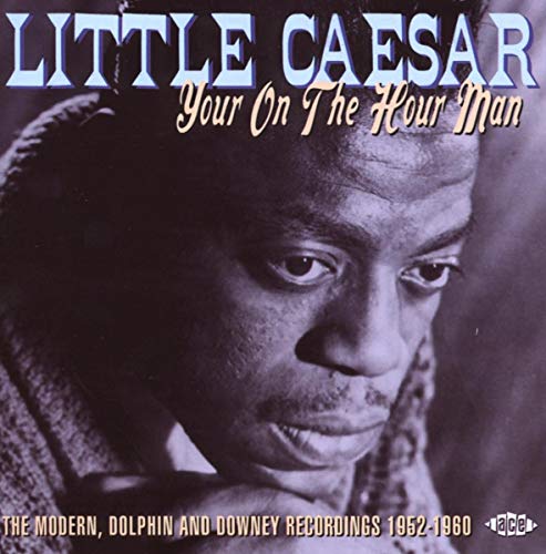 Little Caesar - Your On The Hour Man [CD]