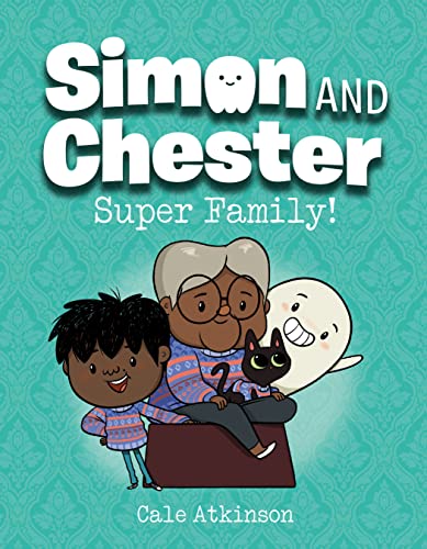 Super Family (Simon And Chester Book #3)