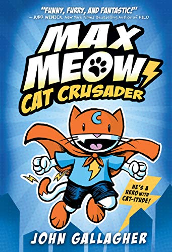 Max Meow: Cat Crusader Book 1
