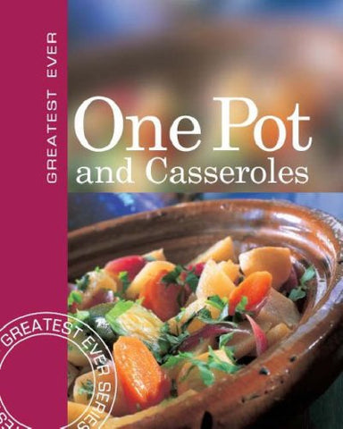 One Pot and Casseroles (Greatest Ever S.)