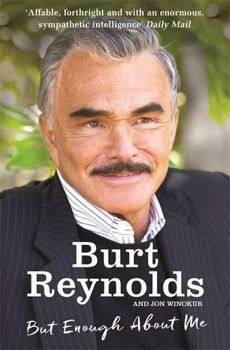 "Book cover featuring Burt Reynolds' portrait with title 'But Enough About Me' and author name."