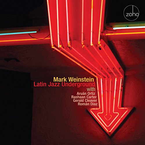 Album cover with red neon arrow and text "Mark Weinstein Latin Jazz Underground".