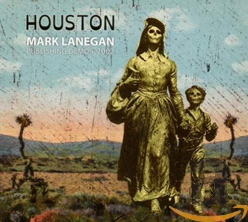 Mark Lanegan - Houston: Publishing Demos 2002 [CD]