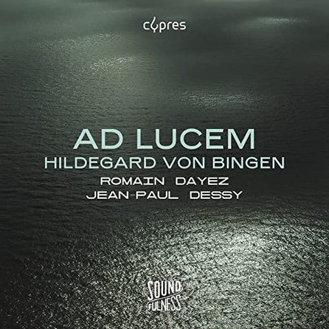 Romain Dayez; Jean-paul Dessy - Hildegard Von Bingen: Ad Lucem [CD]