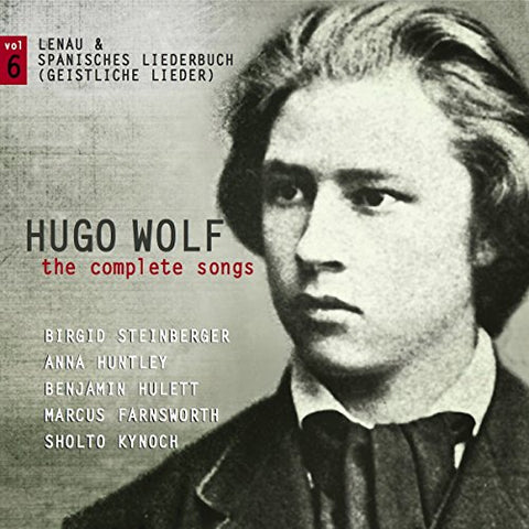 Birgid Steinberger/ Anna Huntl - Wolf: The Complete Songs, Vol. 6, Lenau & Spanisches Liederbuch (Geistliche Lieder) [CD]