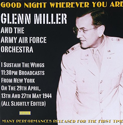 Genn Miller & Army Air Force Band - Goodnight Wherever You Are [CD]