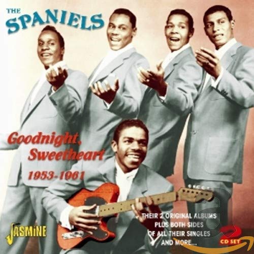 The Spaniels - Goodnight Sweetheart 1953-1961 - Their 2 Original Albums Plus Both Sides of All Their Singles And More... [CD]