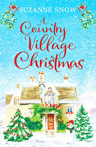 A Country Village Christmas: A festive and feel-good romance to keep you warm this winter: 4 (Welcome to Thorndale)