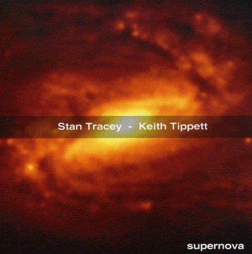 Stan Tracey & Keith Tippett - Supernova: Live at the ICA, London 1977 [CD]
