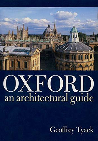 Oxford: An Architectural Guide