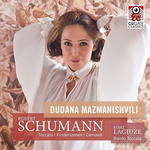 Dudana Mazmanishvili - Robert Schumann: Toccata, Kinderszenen, Carnaval, Revaz Lagidze: Rondo Toccata [CD]