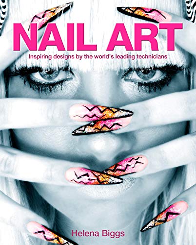Book cover with a woman's face and decorated fingernails, titled "Nail Art" by Helena Biggs.