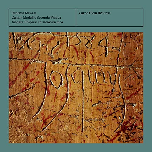 Rebecca Stewart; Cantus Modali - Josquin Desprez: In memoria mea [CD]