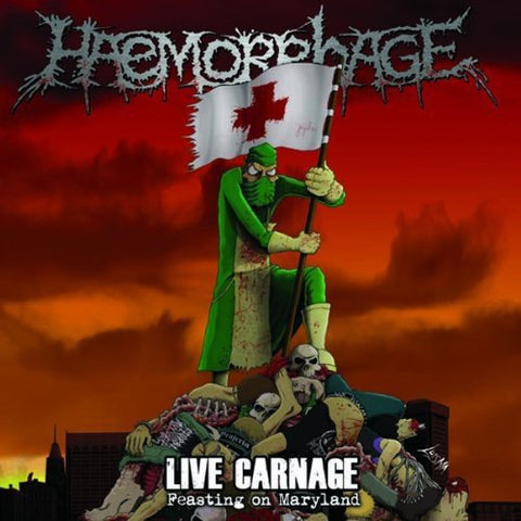 Haemorrhage - Live Carnage - Feasting On Maryland [VINYL]