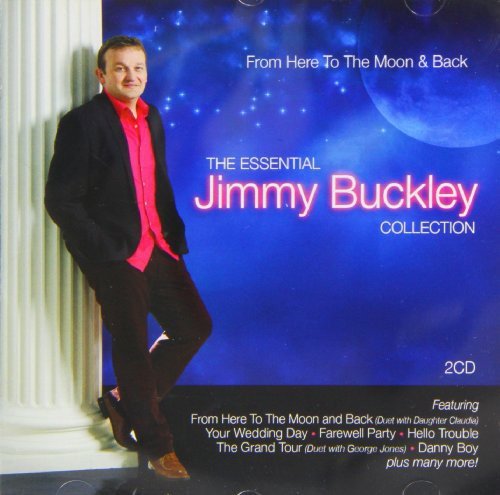 Jimmy Buckley - From Here To The Moon & Back - The Essential Collection [CD]