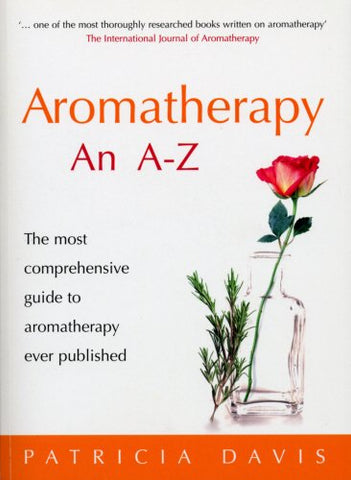 Patricia Davis - Aromatherapy An A-Z