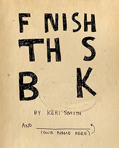 The image shows a book cover with a beige background and black text. The alt text is: "Beige book cover with 'Finish This Book' and author's name."