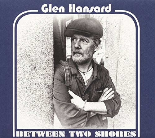 Vinyl record album cover for "Between Two Shores" by Glen Hansard, featuring a portrait image.