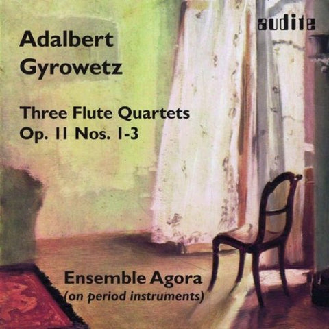 Ensemble Agora - Gyrowetz: Three Flute Quartets, Op 11 Nos 1-3 /Ensemble Agora [CD]