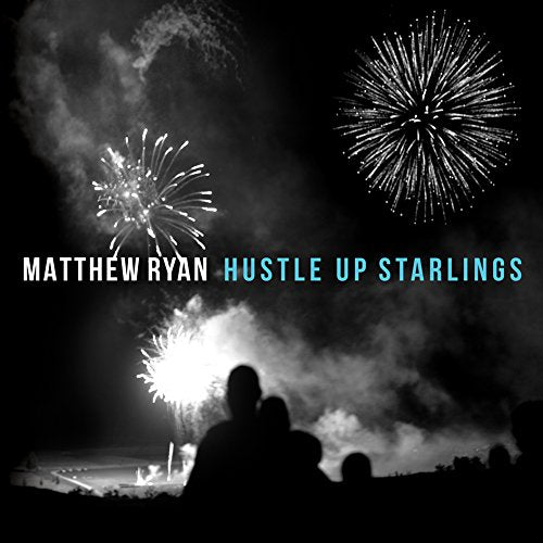 Matthew Ryan - Hustle Up Starlings [CD]
