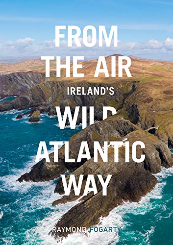 From the Air - Ireland's Wild Atlantic Way