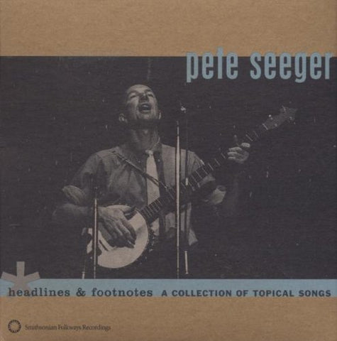 Pete Seeger - Headlines and Footnotes: A Collection of Topical Songs [CD]