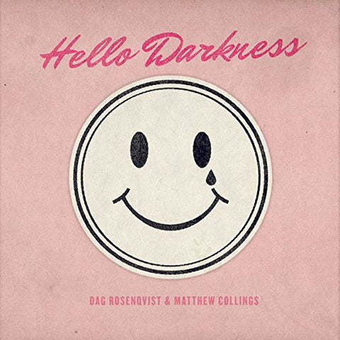 Dag Rosenqvist + Matthew Collings - Hello Darkness [CD]