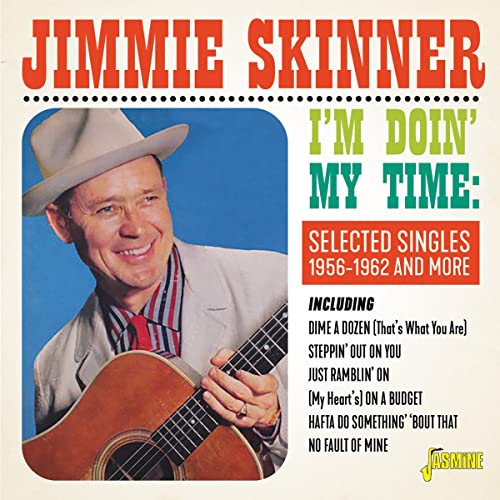 Jimmie Skinner - I'm Doin' My Time - Selected Singles 1956-1962 and More [CD]