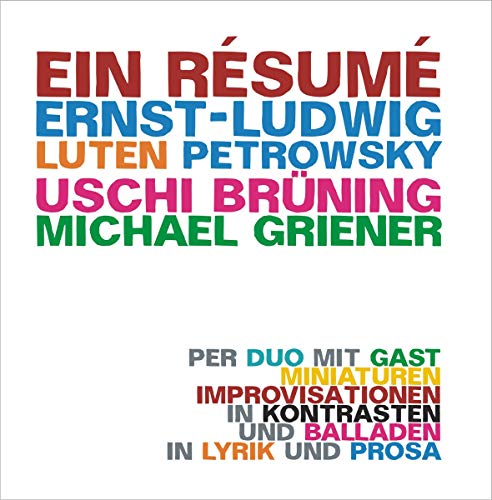 Ernst-ludwig Luten Petrowski/uschi Brunning/michael Griener - Ein Resume [CD]