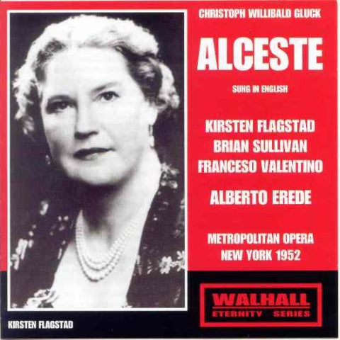 Flagstadt/sullivan/valentino - Gluck - Alceste (Met, 1952/Erede) [CD]