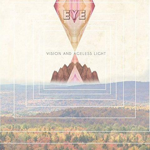 Eye - Vision And Ageless Light [CD]