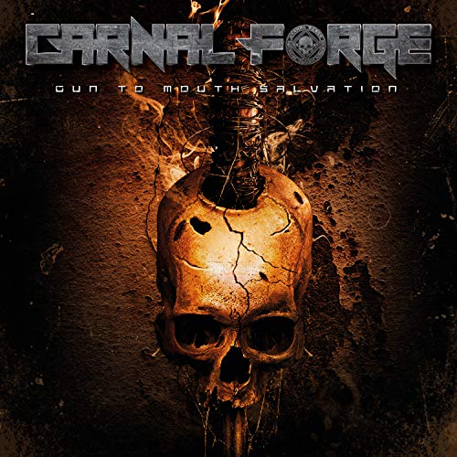 Carnal Forge - Gun To Mouth Salvation [CD]