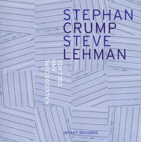 Crump Stephan Steve Lehman - Kaleidoscope & Collage [CD]