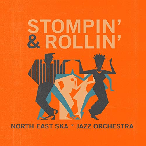 North East Ska Jazz Orchestra - Stompin & Rollin [VINYL]